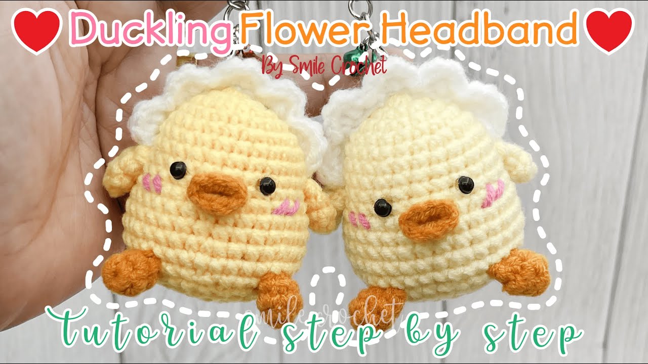 วิธีถักไหมพรม ลูกเป็ดน้อย กับที่คาดผมดอกไม้ How to Crochet Duckling Flower Headband Keychain.