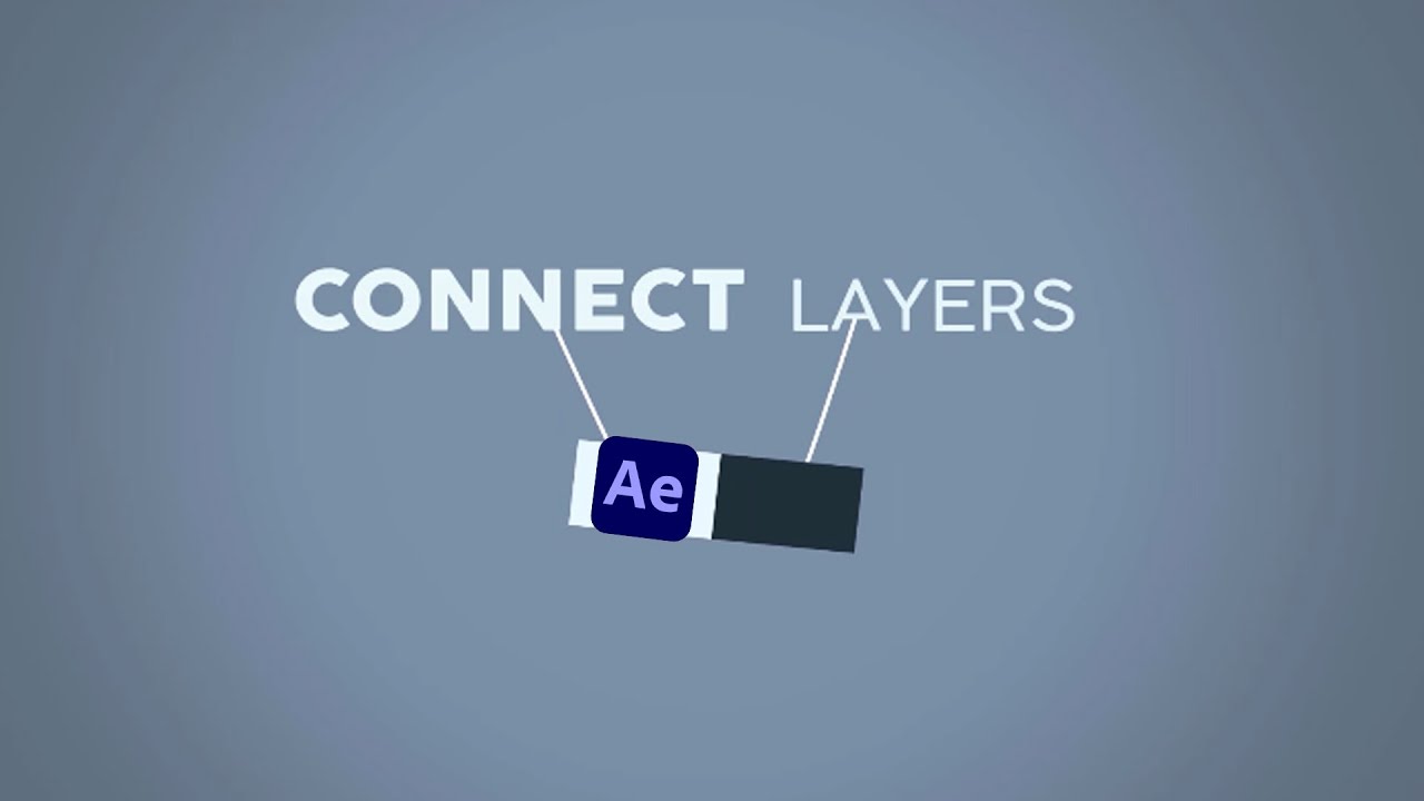 After Effects CONNECT LAYERS Tutorial