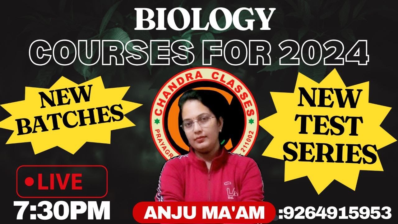 BIOLOGY COURSES FOR 2024 || BY ANJU MAM || CHANDRA CLASSES PRAYAGRAJ