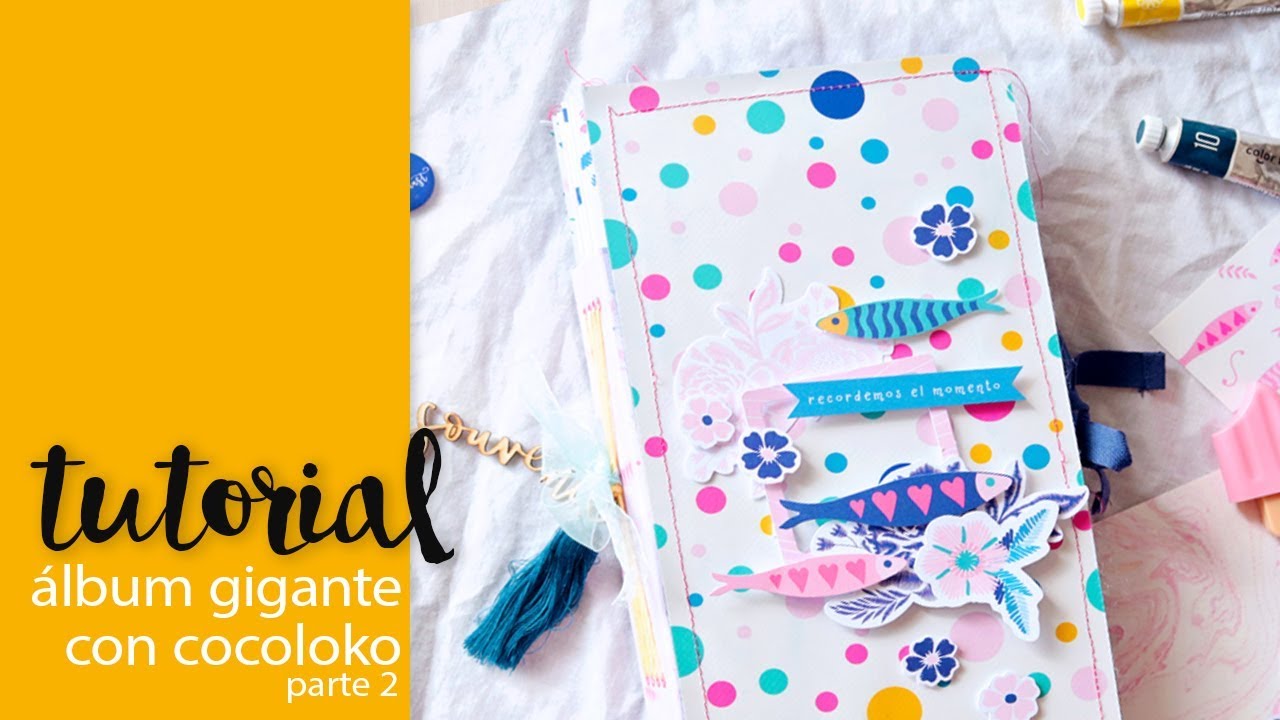 Tutorial maxi &aacute;lbum de Scrapbooking con Souvenir de Cocoloko (II) | NUNUSITE |