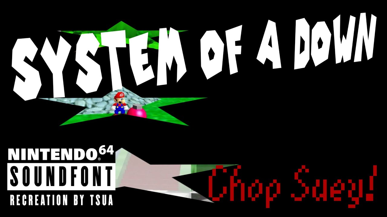 System Of A Down - Chop Suey! but it's in the Mario 64 Soundfont