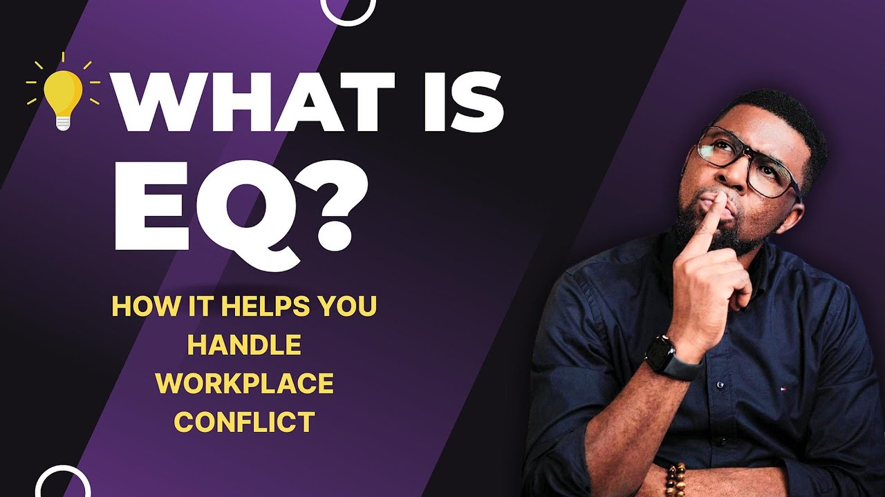 How to Resolve Workplace Conflict with Emotional Intelligence (EQ Explained)