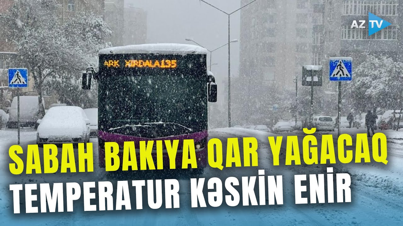 Sabah Bakıya QAR YAĞACAQ, temperatur 8 dərəcə enir - Hava şəraiti ilə bağlı XƏBƏRDARLIQ