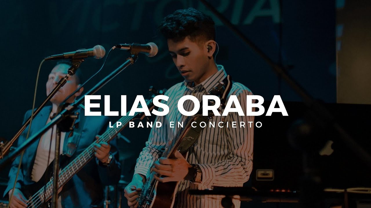 LP Band - Elias Oraba (Concierto en vivo)