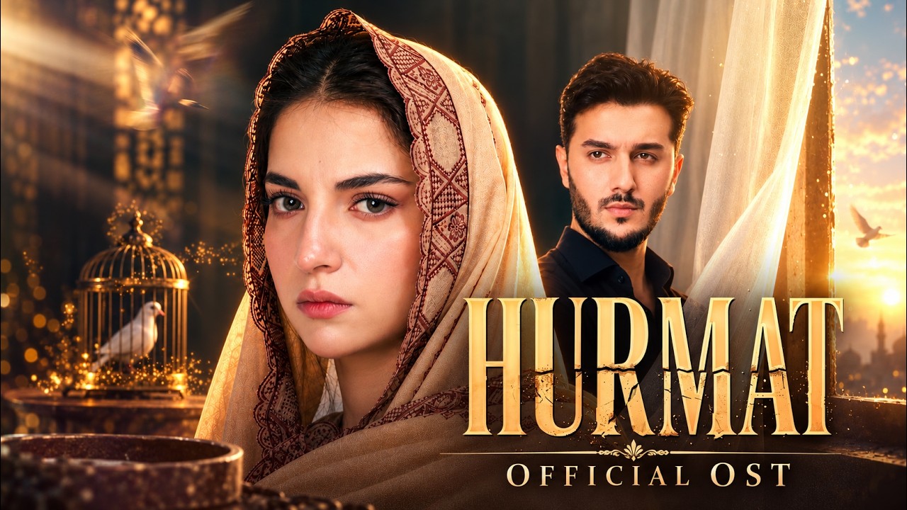 Hurmat &ndash; Official OST | Dananeer Mobeen & Shahveer Jafry | HUM TV | Pakistani Drama OST 2026