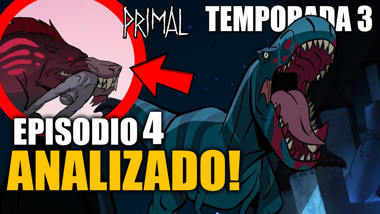 Analizando el Episodio 4 de Primal: Temporada 3