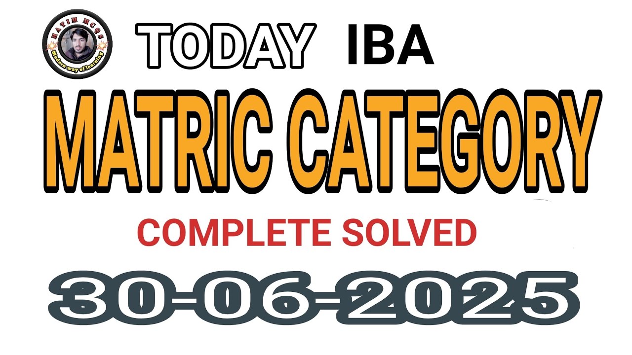 today iba matric category paper solved 30-06-2025 | iba matriculation paper 30 june 2025 | 05 to 15