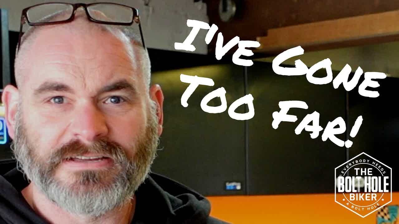 Have I Gone Too Far This Time - Have I Made A Huge Mistake?