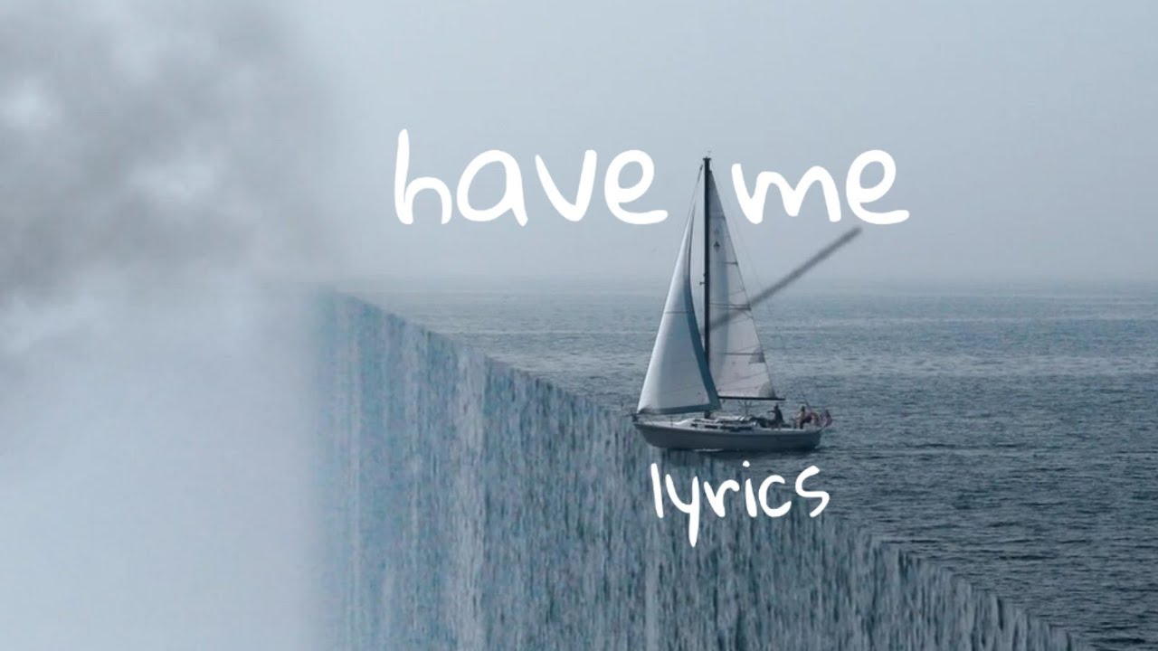 Have Me (Lyrics) - Hulvey
