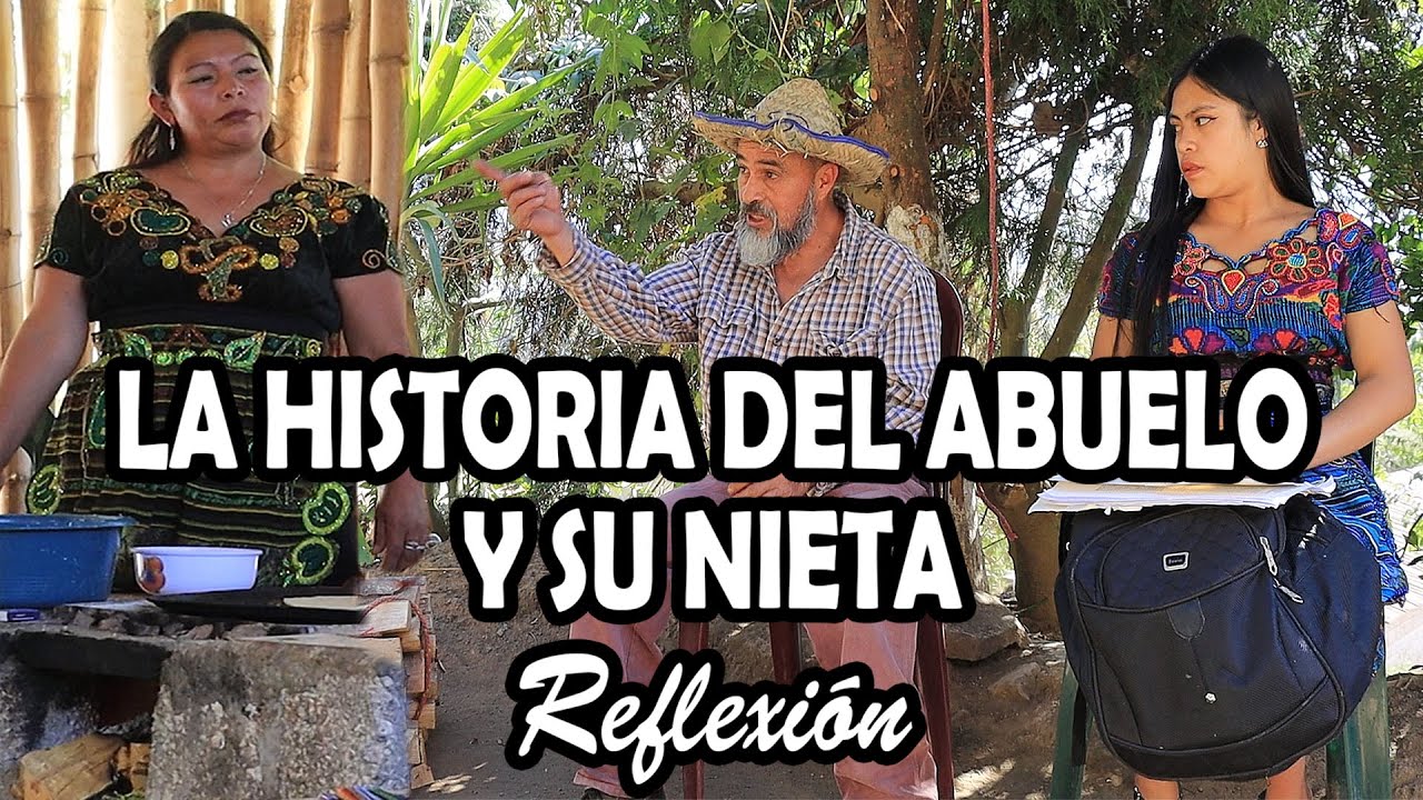 LA HISTORIA DEL ABUELOY SU NIETA Reflexión