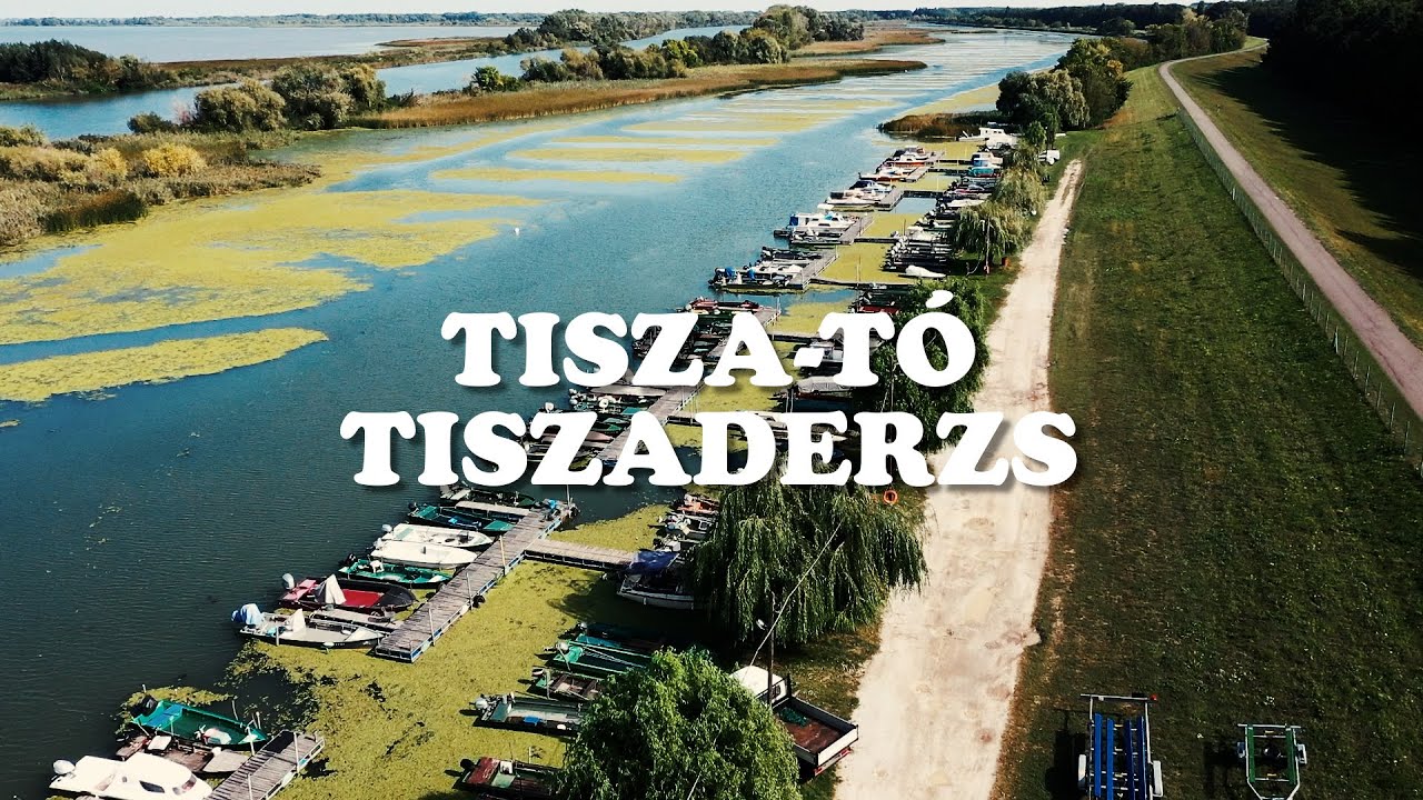 TISZA-TÓ ⚓ 🐟 TISZADERZS  ☱
