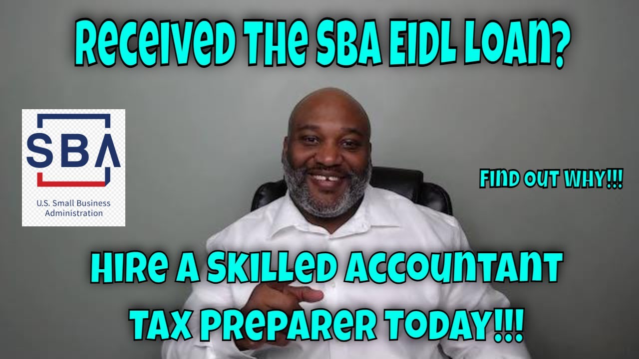 Received The EIDL Loan And Need An Accountant Tax Preparer