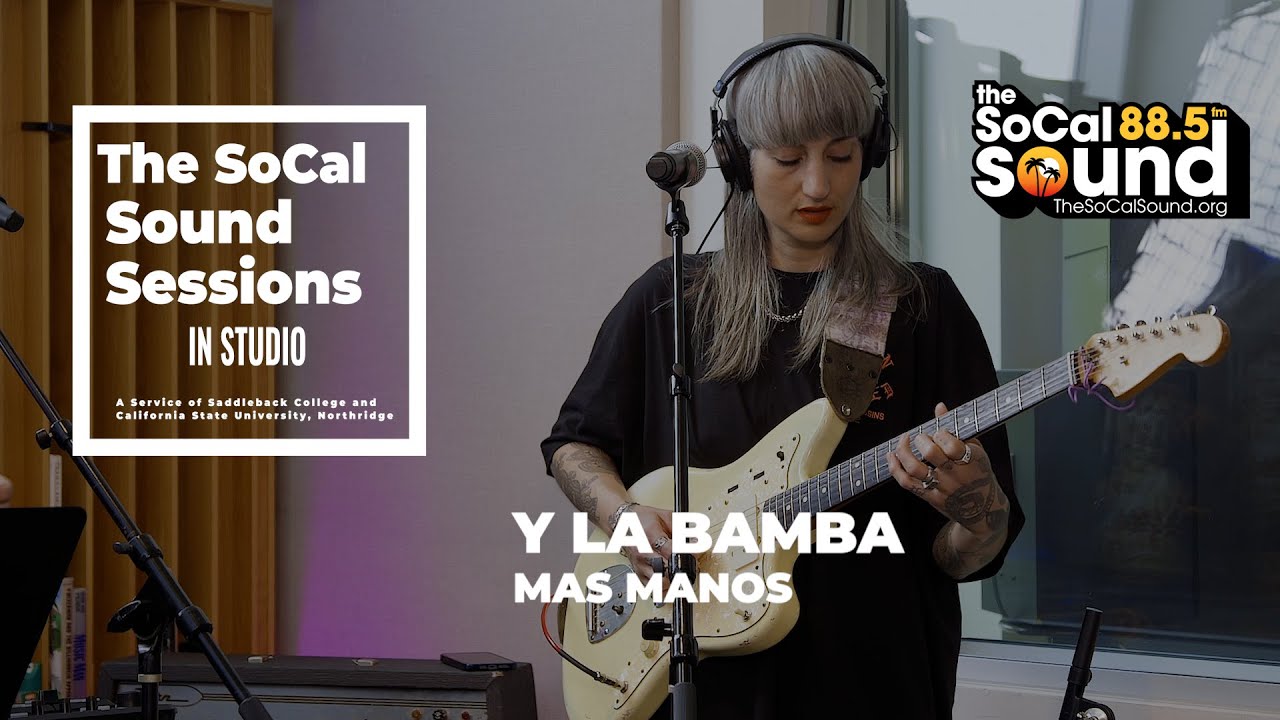 Y La Bamba - Mas Manos (live from 88.5FM The SoCal Sound)