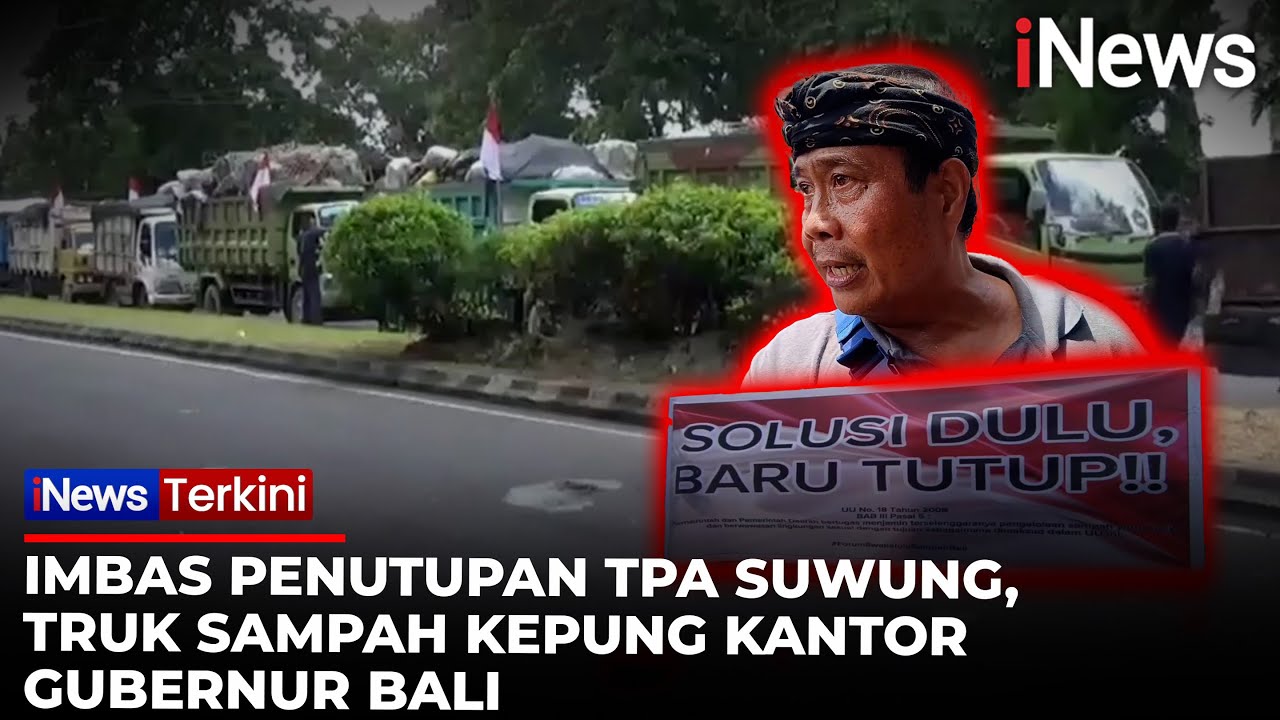 Ratusan Truk Sampah Geruduk Kantor Gubernur Bali! Tolak Penutupan TPA Suwung | iNews Terkini