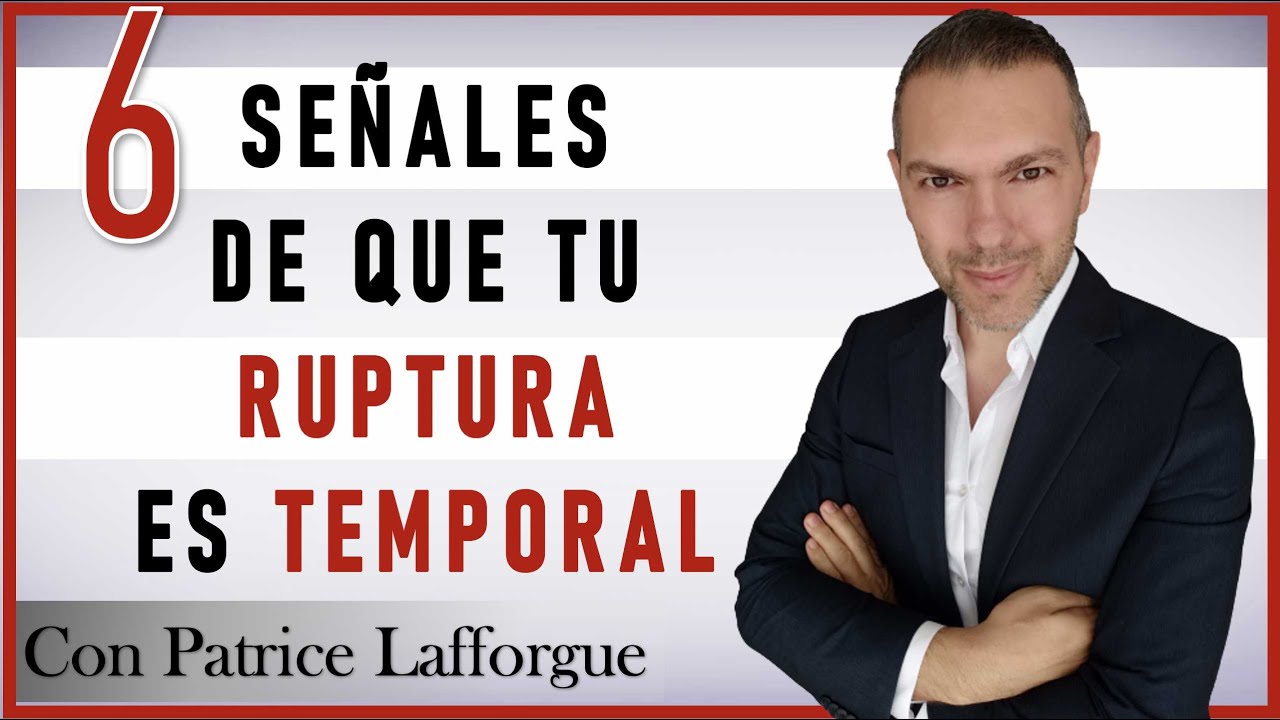 C&oacute;mo saber si la ruptura es temporal | Ruptura amorosa | Tiempo para recuperar a mi ex