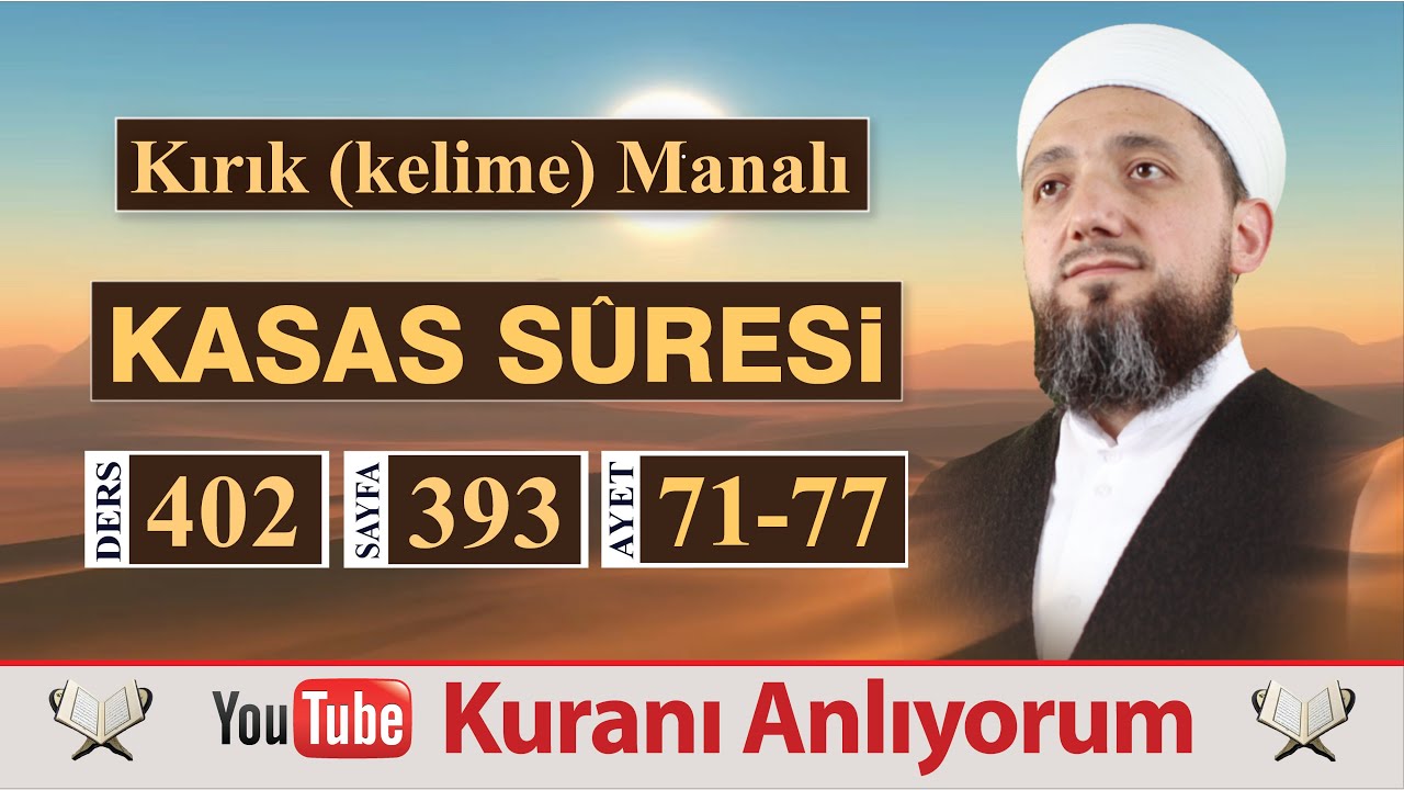 (402) Kırık Manalı Kasas Sûresi 71-77 | Karun'un Hazineleri
