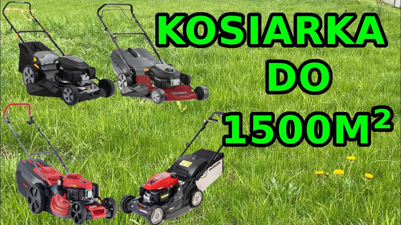 Jaką kosiarkę na powierzchnię do 1500m² polecam w 2021 roku?