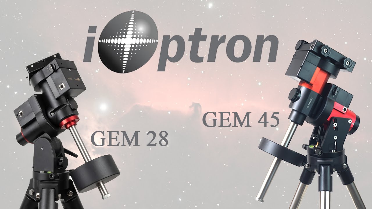 présentation de la marque ioptron avec la GEM 28 et la GEM 45.