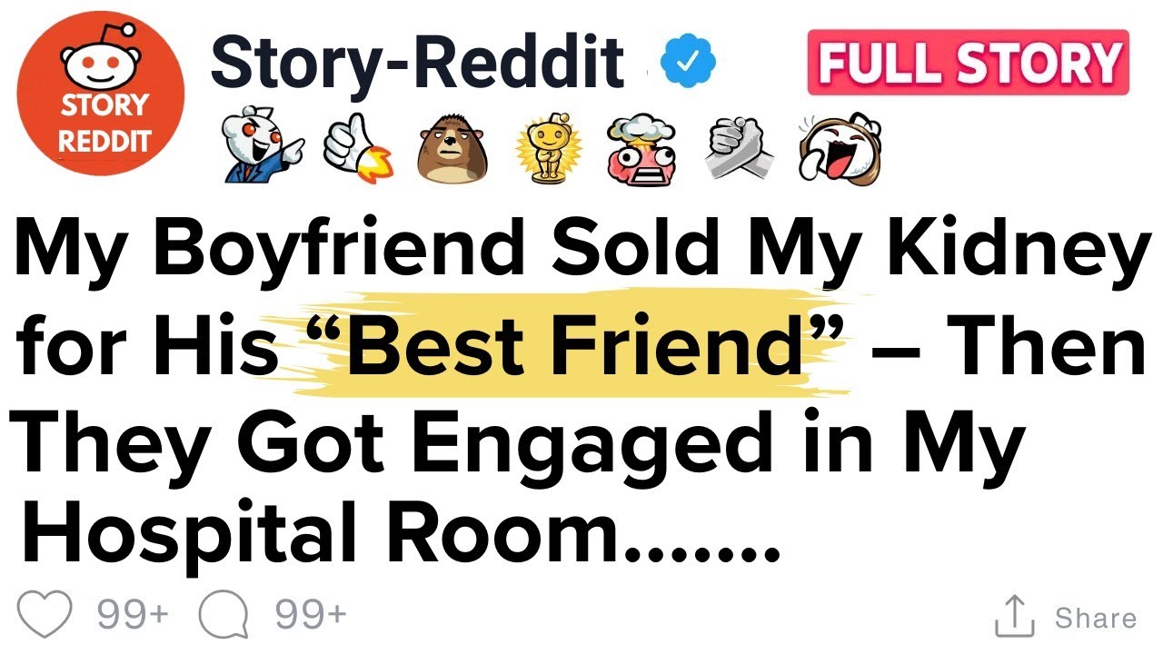 [Full-Story] My Boyfriend Sold My Kidney for His “Best Friend” –Then They Got Engaged in My Hospital