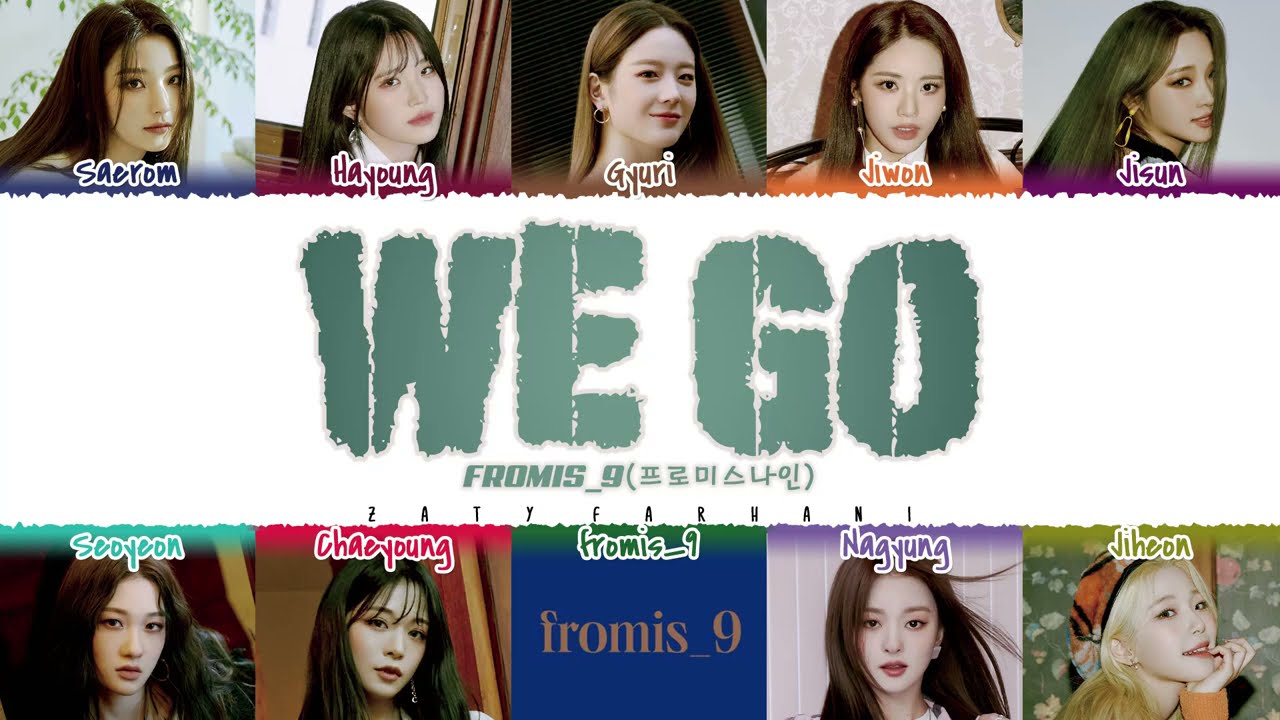 fromis_9 (프로미스나인) &ndash; 'WE GO Lyrics [Color Coded_Han_Rom_Eng]
