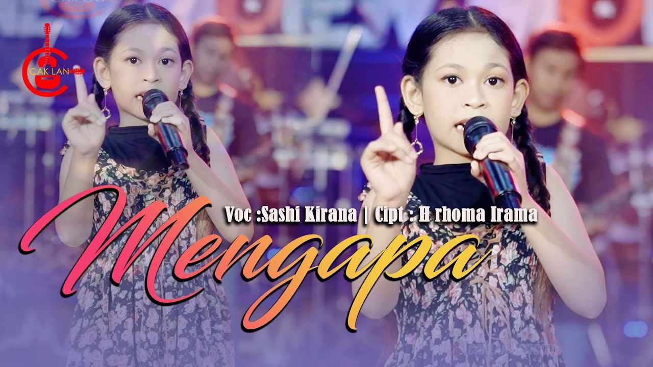 MENGAPA - SASHI KIRANA - CAKLAN PRODUCTION