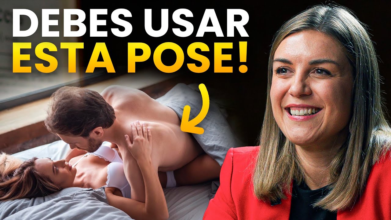 3 Posturas Sexuales para que las Mujeres lleguen Siempre al Orgasmo (Sexóloga)
