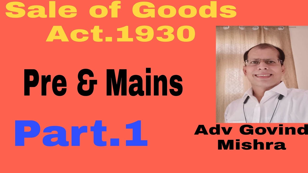 Sale Of Goods Act 1930.[Part.1] How To Prepare for Pre & Mains Examination ??