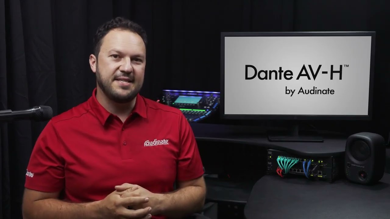 Dante AV-H Overview