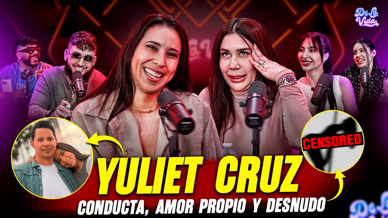 Podcast De La Vida#108 Yuliet Cruz