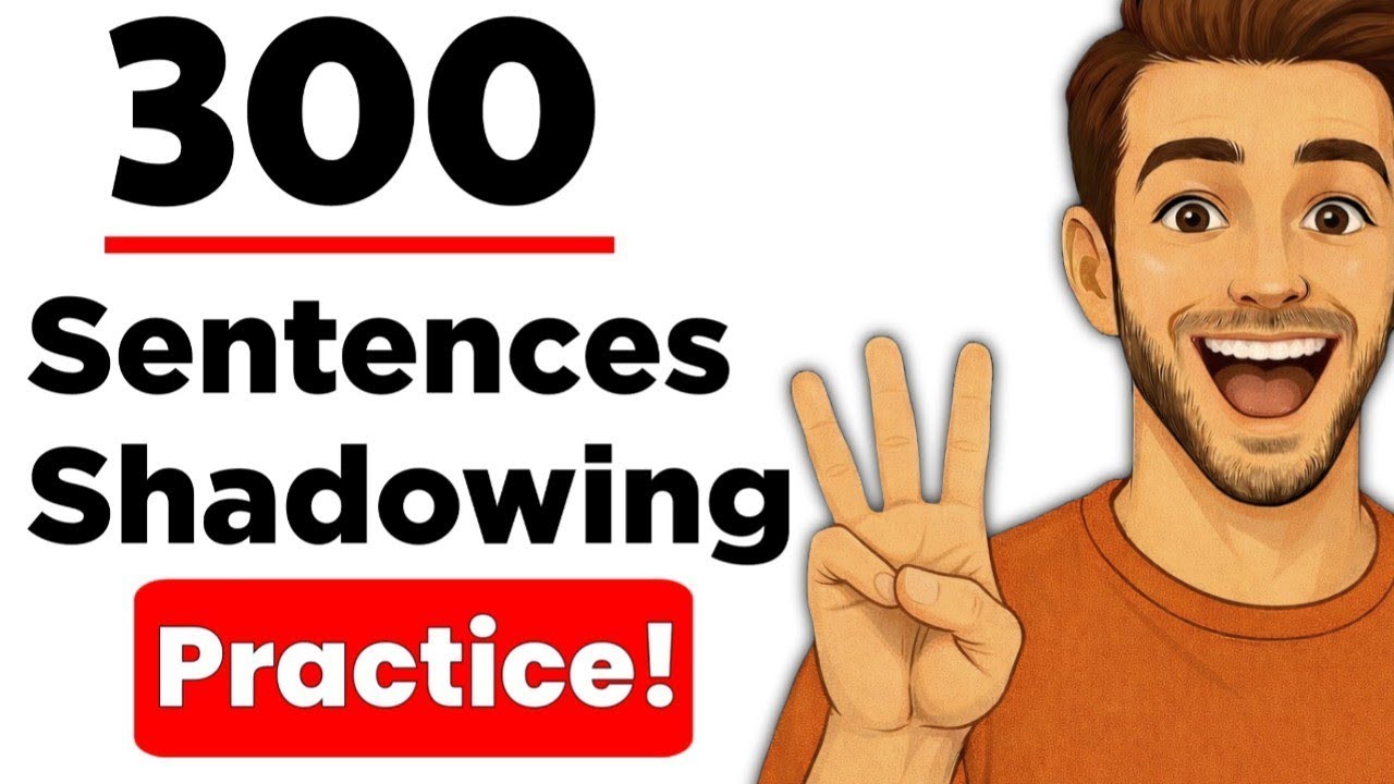 300 English Sentences Shadowing Practice | (A1-C2) | English Listening & Shadowing Practice