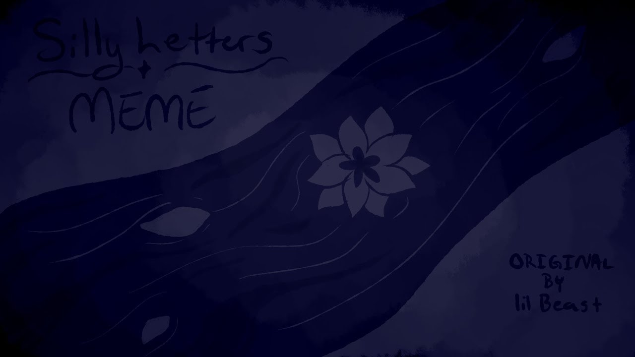 || Silly Letters || Vent || Animation Meme