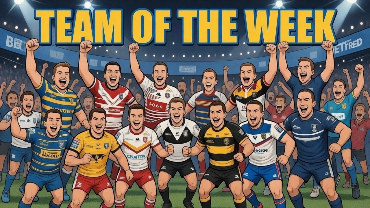 Betfred Super League Raw Team of the Week Round 3 - Rugby League