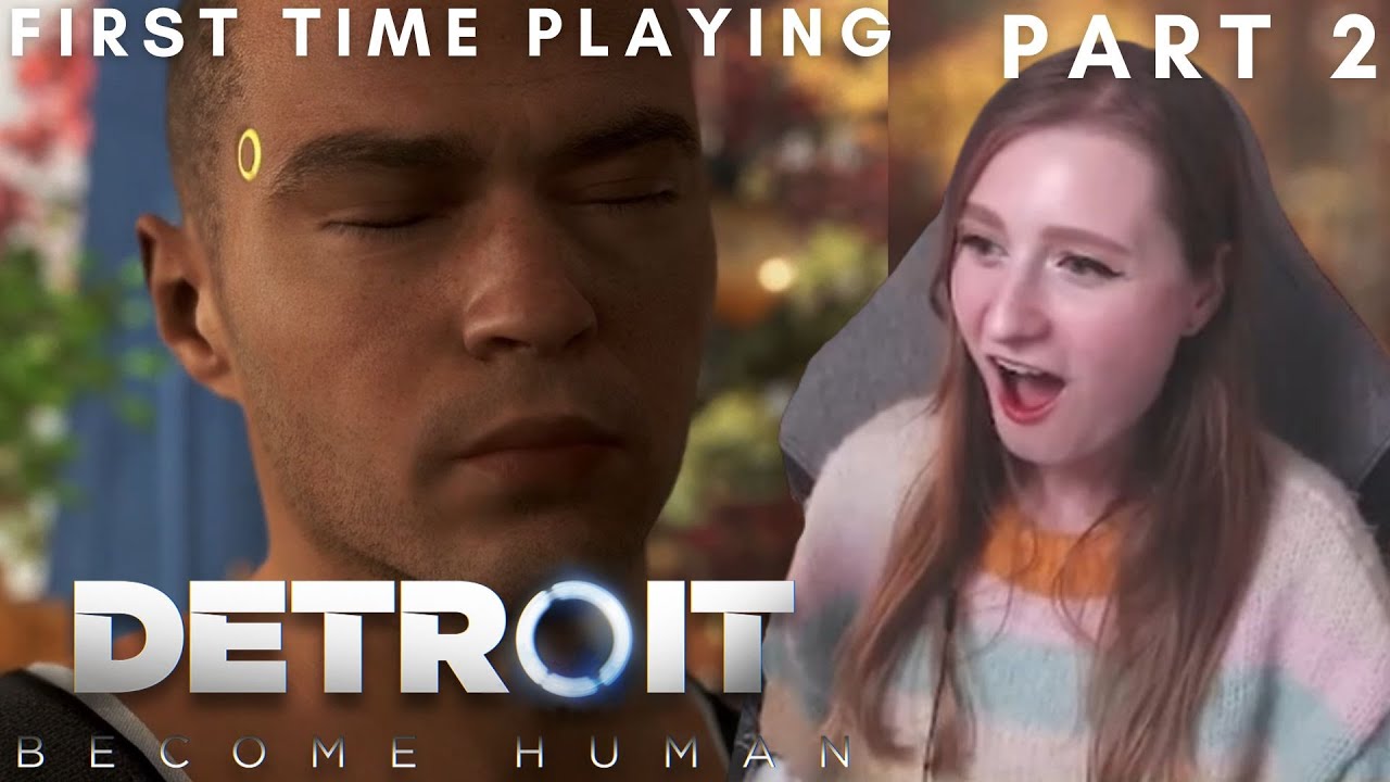 FIRST TIME PLAYING Detroit Become Human | THE CALM BEFORE THE STORM | Part 2