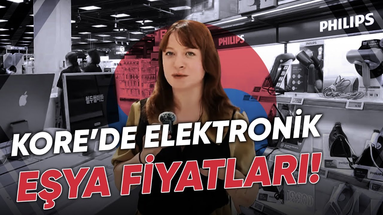 Kore'de Elektronik Ürünlerin Fiyatları