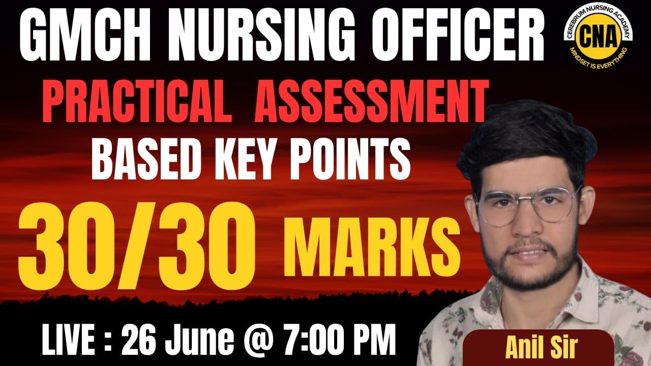 GMCH Nursing Officer Exam || Practical Assesment Based Key Points|| Important  Session By Anil Sir