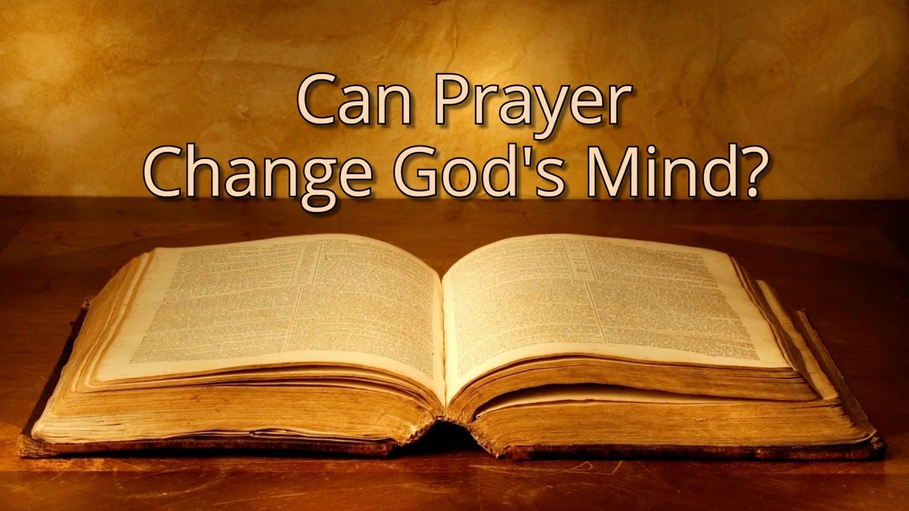 Can Prayer Change God's Mind?