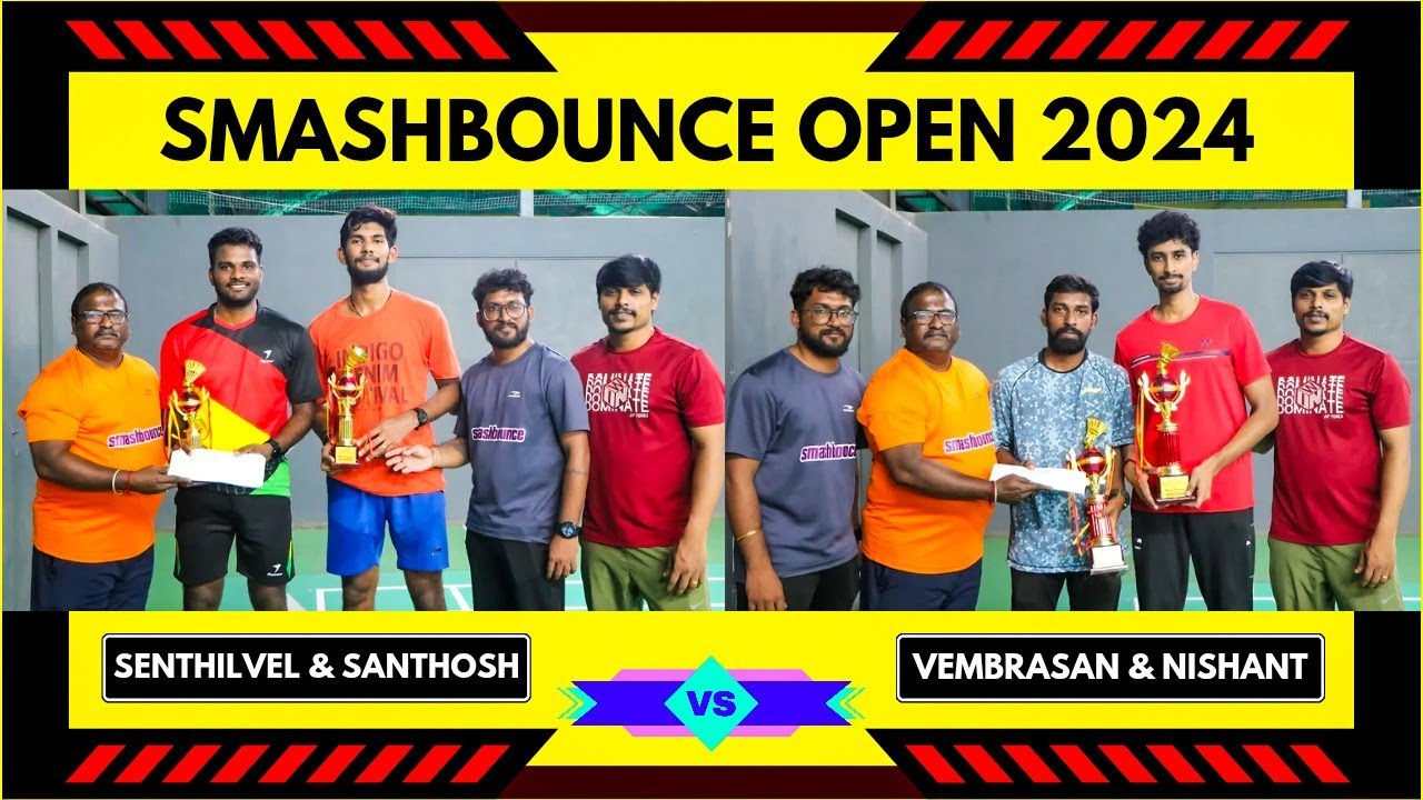 SENTHILVEL/SANTHOSH vs VEMBRASAN/NISHANT | MD FINALS | SMASHBOUNCE OPEN BADMINTON TOURNAMENT 2024