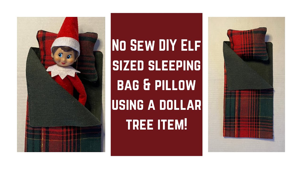 Elf on the Shelf ideas. DIY NO SEW Sleeping bag and pillow using a Dollar Tree item!