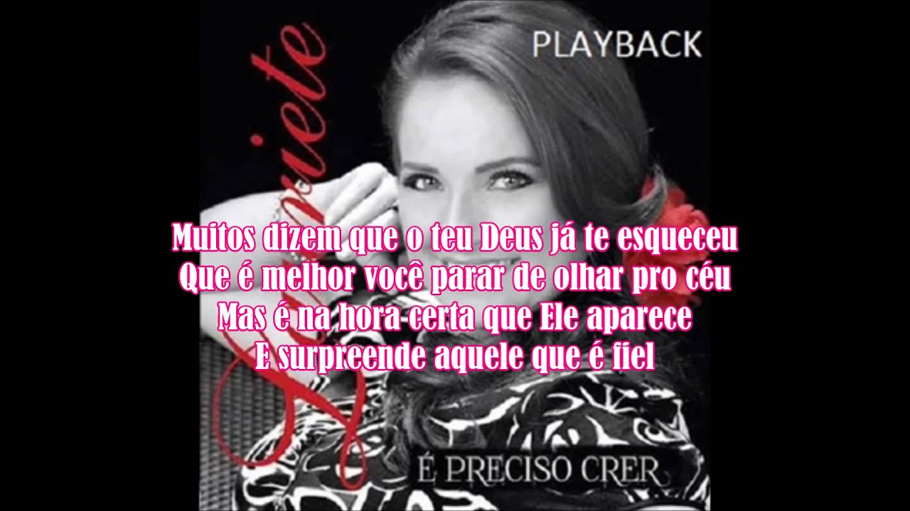 Lauriete &egrave; Preciso Crer Play-Back com Letra
