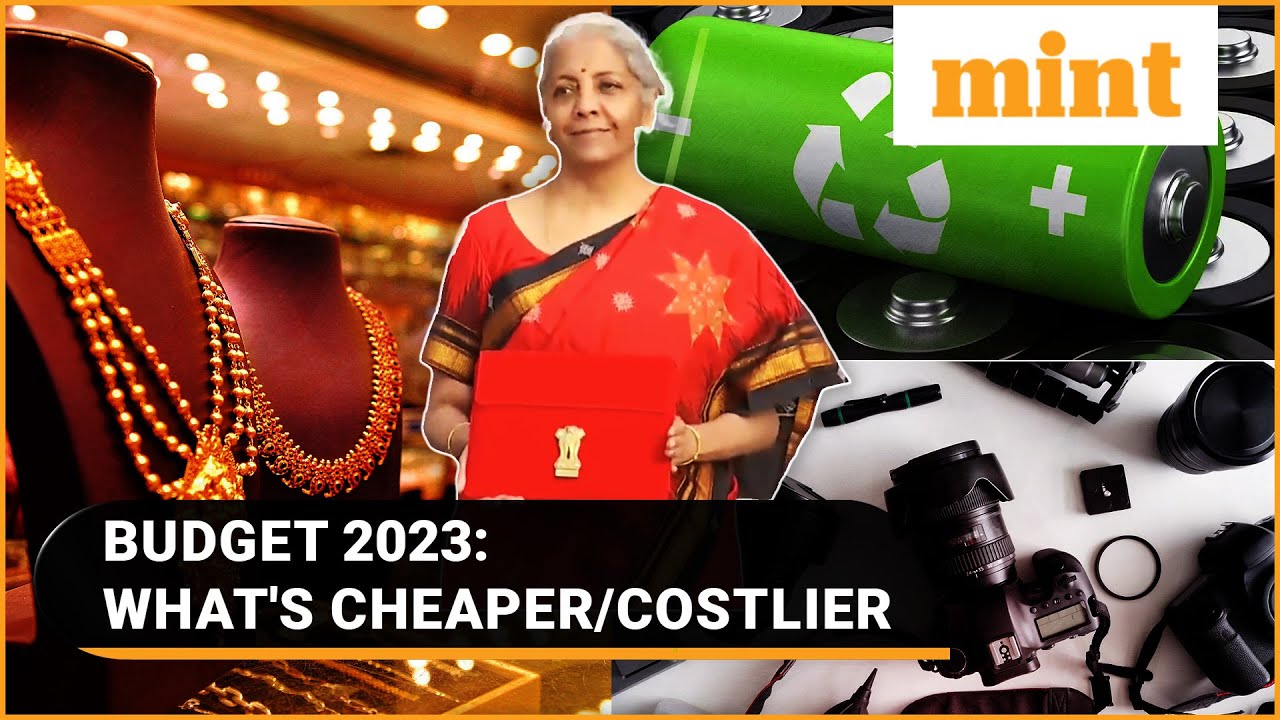 Budget 2023: What gets cheaper, what will cost more