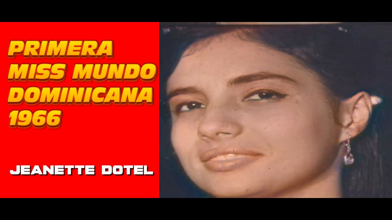 Primera  Dominicana En Miss Mundo Jeanette Dotel  - 1966 (COLOR)