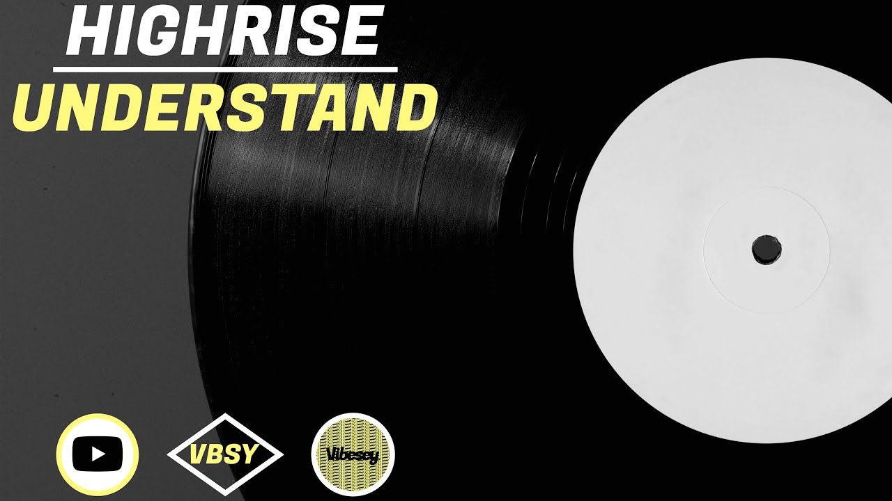 Highrise - Understand