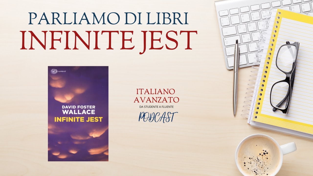 Parliamo di libri - Infinite Jest, di David Foster Wallace