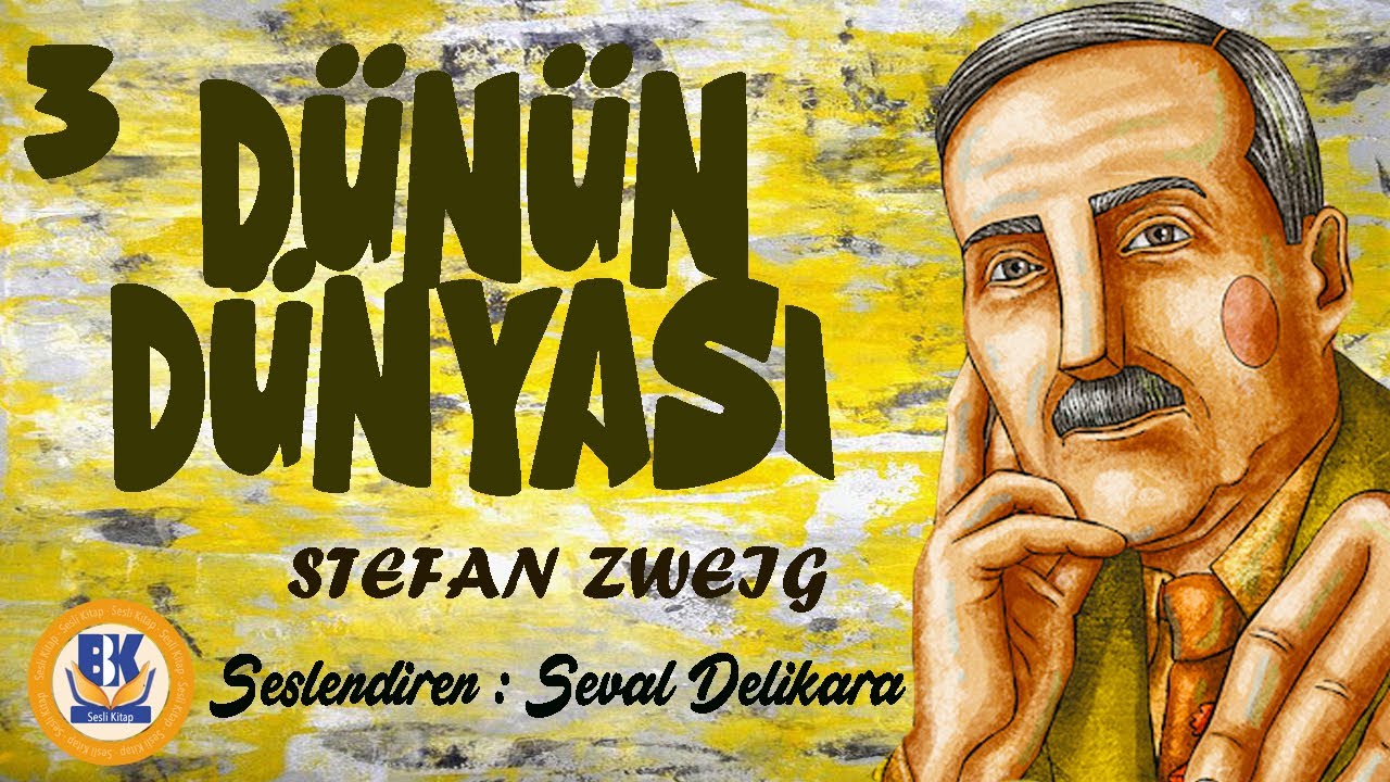 Dünün Dünyası - Stefan Zweig (Sesli Kitap 3.Parça) (Seval Delikara)