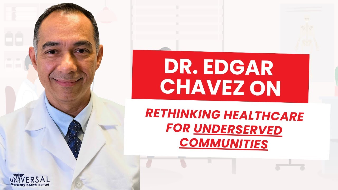 Dr. Edgar Chavez, Universal Community Health Center, Interview with meddkit