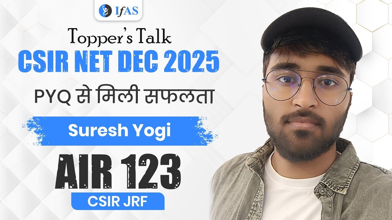 CSIR NET Life Science Topper Interview Dec 2025 | Suresh Yogi | JRF AIR 123 | IFAS