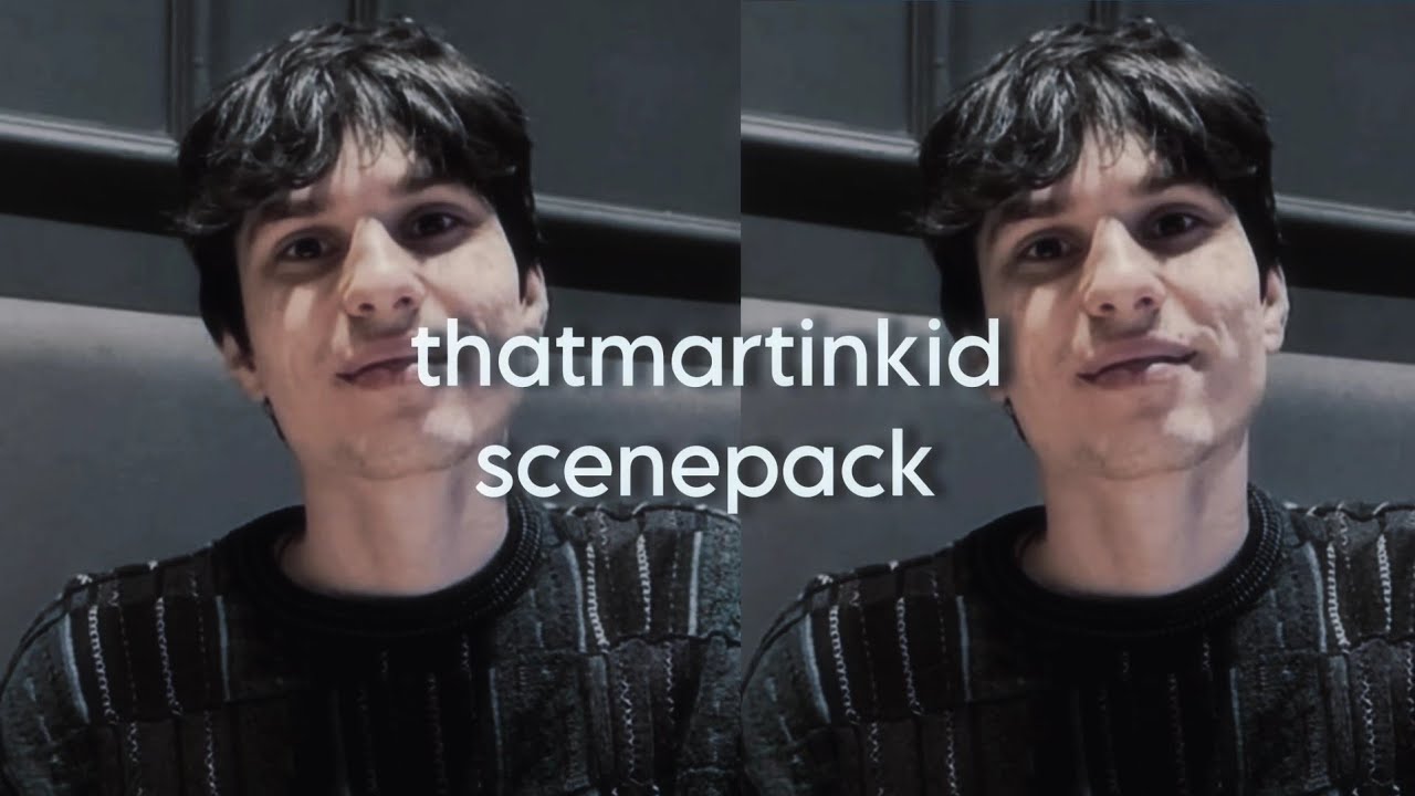thatmartinkid scenepack