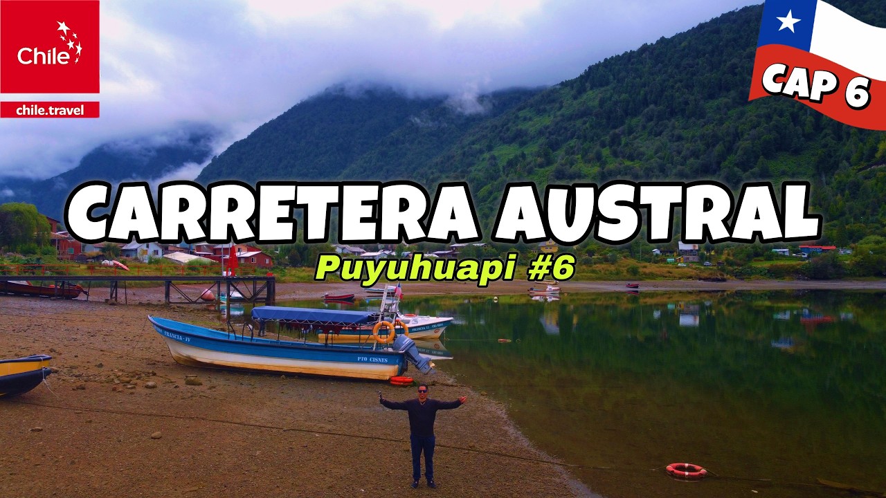 PUYUHUAPI - CARRETERA AUSTRAL 2025 RUTA 7 | RUMBO A LA RUTA MÁS HERMOSA DEL MUNDO (CAP.6) 4K