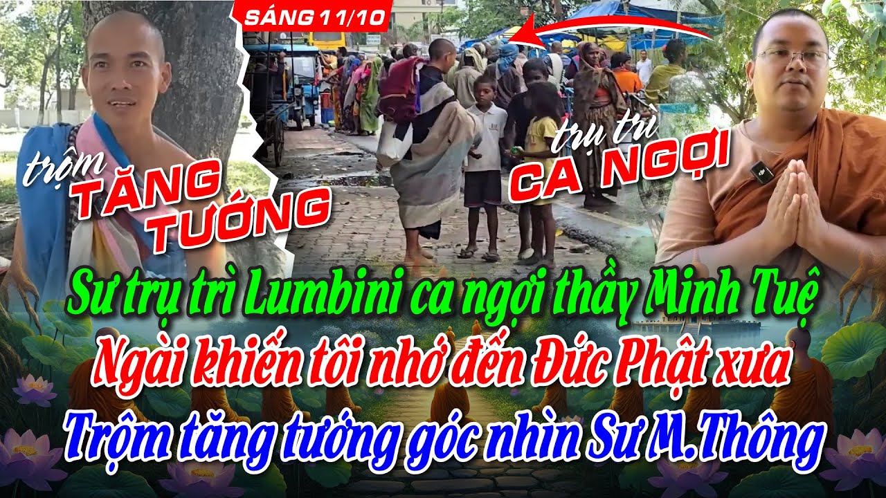 Trụ trì chùa Lumbini hết lòng ca ngợi hạnh đầu-đà của thầy MT. Trộm tăng tướng góc nhìn sư MThông