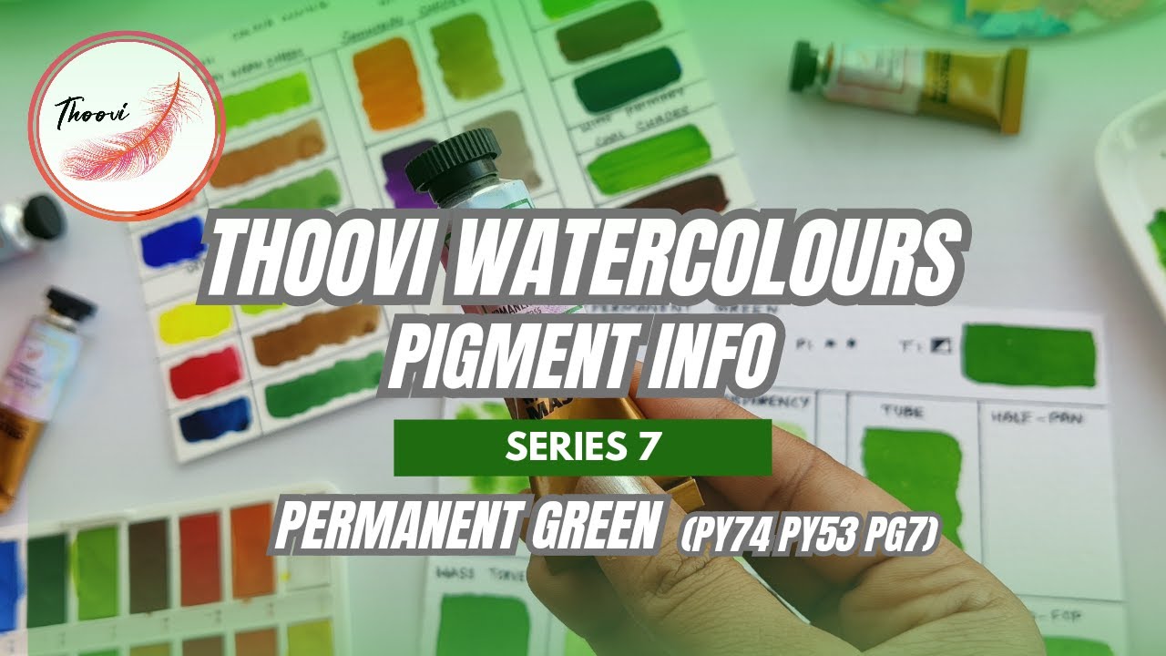 Thoovi Watercolours- Pigment Info - Series 7 | Permanent Green:  PY74,PY53,PG7